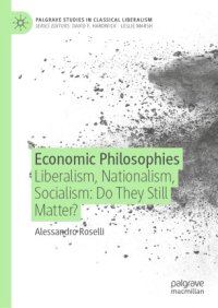 cover of the book Economic Philosophies: Liberalism, Nationalism, Socialism: Do They Still Matter?