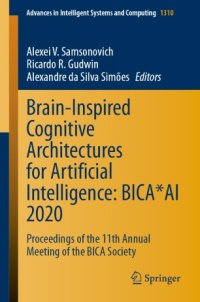 cover of the book Brain-Inspired Cognitive Architectures for Artificial Intelligence: BICA*AI 2020: Proceedings of the 11th Annual Meeting of the BICA Society