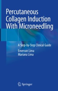 cover of the book Percutaneous Collagen Induction With Microneedling: A Step-by-Step Clinical Guide