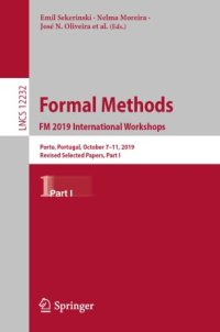 cover of the book Formal Methods. FM 2019 International Workshops: Porto, Portugal, October 7–11, 2019, Revised Selected Papers, Part I