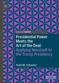 cover of the book Presidential Power Meets the Art of the Deal: Applying Neustadt to the Trump Presidency