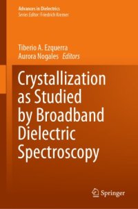 cover of the book Crystallization as Studied by Broadband Dielectric Spectroscopy