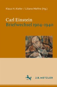 cover of the book Carl Einstein. Briefwechsel 1904–1940