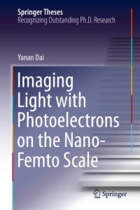 cover of the book Imaging Light with Photoelectrons on the Nano-Femto Scale