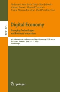 cover of the book Digital Economy. Emerging Technologies and Business Innovation: 5th International Conference on Digital Economy, ICDEc 2020, Bucharest, Romania, June 11–13, 2020, Proceedings