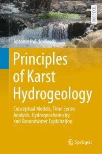 cover of the book Principles of Karst Hydrogeology: Conceptual Models, Time Series Analysis, Hydrogeochemistry and Groundwater Exploitation