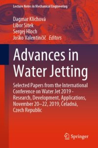 cover of the book Advances in Water Jetting: Selected Papers from the International Conference on Water Jet 2019 - Research, Development, Applications, November 20-22, 2019, Čeladná, Czech Republic