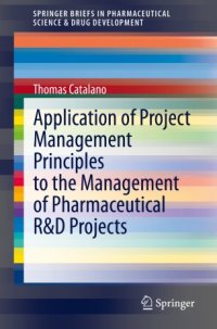 cover of the book Application of Project Management Principles to the Management of Pharmaceutical R&D Projects