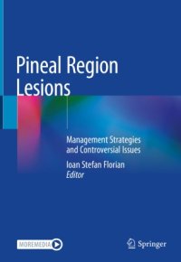 cover of the book Pineal Region Lesions: Management Strategies and Controversial Issues