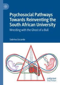 cover of the book Psychosocial Pathways Towards Reinventing the South African University: Wrestling with the Ghost of a Bull