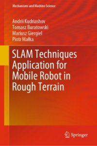 cover of the book SLAM Techniques Application for Mobile Robot in Rough Terrain