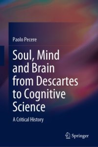 cover of the book Soul, Mind and Brain from Descartes to Cognitive Science: A Critical History