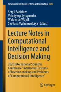 cover of the book Lecture Notes in Computational Intelligence and Decision Making: 2020 International Scientific Conference "Intellectual Systems of Decision-making and Problems of Computational Intelligence”