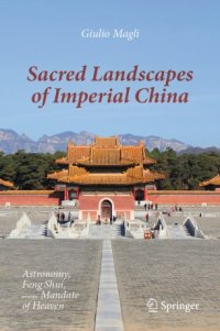 cover of the book Sacred Landscapes of Imperial China: Astronomy, Feng Shui, and the Mandate of Heaven