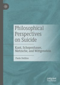 cover of the book Philosophical Perspectives on Suicide : Kant, Schopenhauer, Nietzsche, and Wittgenstein