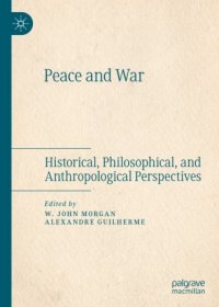 cover of the book Peace and War: Historical, Philosophical, and Anthropological Perspectives