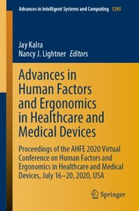 cover of the book Advances in Human Factors and Ergonomics in Healthcare and Medical Devices: Proceedings of the AHFE 2020 Virtual Conference on Human Factors and Ergonomics in Healthcare and Medical Devices, July 16-20, 2020, USA