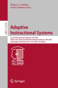 cover of the book Adaptive Instructional Systems: Second International Conference, AIS 2020, Held as Part of the 22nd HCI International Conference, HCII 2020, Copenhagen, Denmark, July 19–24, 2020, Proceedings