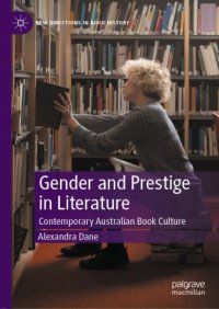 cover of the book Gender and Prestige in Literature: Contemporary Australian Book Culture