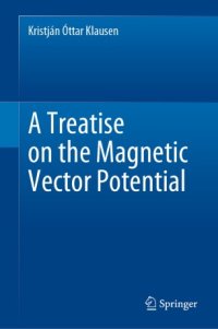 cover of the book A Treatise on the Magnetic Vector Potential