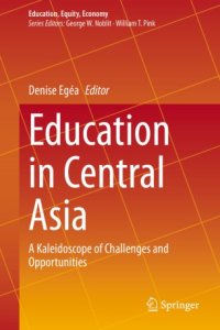 cover of the book Education in Central Asia: A Kaleidoscope of Challenges and Opportunities