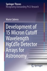 cover of the book Development of 15 Micron Cutoff Wavelength HgCdTe Detector Arrays for Astronomy