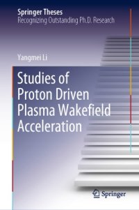 cover of the book Studies of Proton Driven Plasma Wakeﬁeld Acceleration