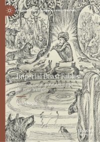 cover of the book Imperial Beast Fables: Animals, Cosmopolitanism, and the British Empire