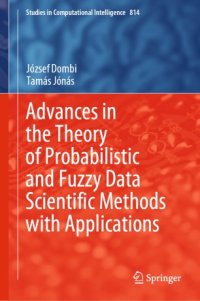 cover of the book Advances in the Theory of Probabilistic and Fuzzy Data Scientific Methods with Applications