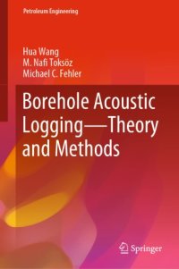 cover of the book Borehole Acoustic Logging – Theory and Methods