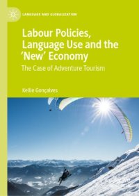 cover of the book Labour Policies, Language Use and the ‘New’ Economy: The Case of Adventure Tourism