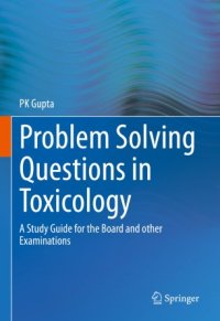 cover of the book Problem Solving Questions in Toxicology:: A Study Guide for the Board and other Examinations