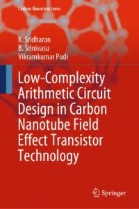 cover of the book Low-Complexity Arithmetic Circuit Design in Carbon Nanotube Field Effect Transistor Technology