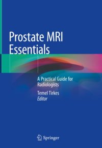 cover of the book Prostate MRI Essentials: A Practical Guide for Radiologists