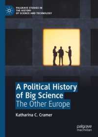 cover of the book A Political History of Big Science: The Other Europe