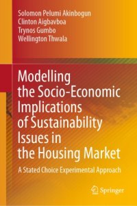 cover of the book Modelling the Socio-Economic Implications of Sustainability Issues in the Housing Market: A Stated Choice Experimental Approach