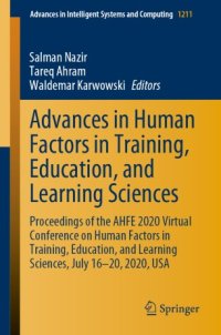 cover of the book Advances in Human Factors in Training, Education, and Learning Sciences: Proceedings of the AHFE 2020 Virtual Conference on Human Factors in Training, Education, and Learning Sciences, July 16-20, 2020, USA