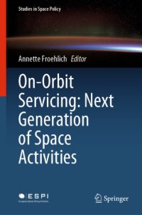 cover of the book On-Orbit Servicing: Next Generation of Space Activities