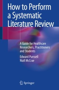 cover of the book How to Perform a Systematic Literature Review: A Guide for Healthcare Researchers, Practitioners and Students