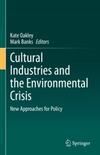 cover of the book Cultural Industries and the Environmental Crisis: New Approaches for Policy