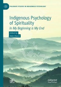 cover of the book Indigenous Psychology of Spirituality: In My Beginning is My End