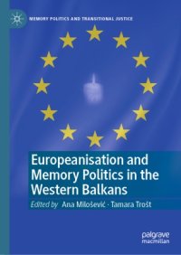 cover of the book Europeanisation and Memory Politics in the Western Balkans