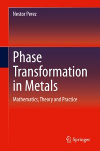 cover of the book Phase Transformation in Metals: Mathematics, Theory and Practice