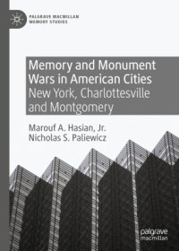 cover of the book Memory and Monument Wars in American Cities: New York, Charlottesville and Montgomery