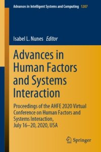 cover of the book Advances in Human Factors and Systems Interaction: Proceedings of the AHFE 2020 Virtual Conference on Human Factors and Systems Interaction, July 16-20, 2020, USA