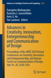 cover of the book Advances in Creativity, Innovation, Entrepreneurship and Communication of Design: Proceedings of the AHFE 2020 Virtual Conferences on Creativity, Innovation and Entrepreneurship, and Human Factors in Communication of Design, July 16-20, 2020, USA