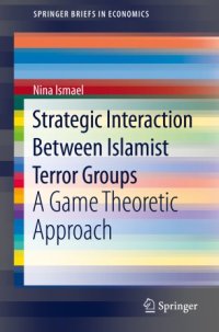 cover of the book Strategic Interaction Between Islamist Terror Groups: A Game Theoretic Approach