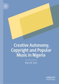 cover of the book Creative Autonomy, Copyright and Popular Music in Nigeria