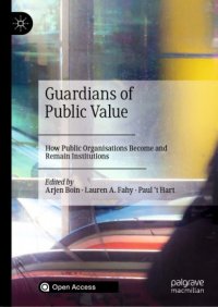 cover of the book Guardians of Public Value: How Public Organisations Become and Remain Institutions