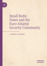 cover of the book Small Baltic States and the Euro-Atlantic Security Community